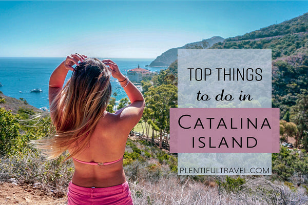 Things to do in Catalina Island | How to Get to Catalina