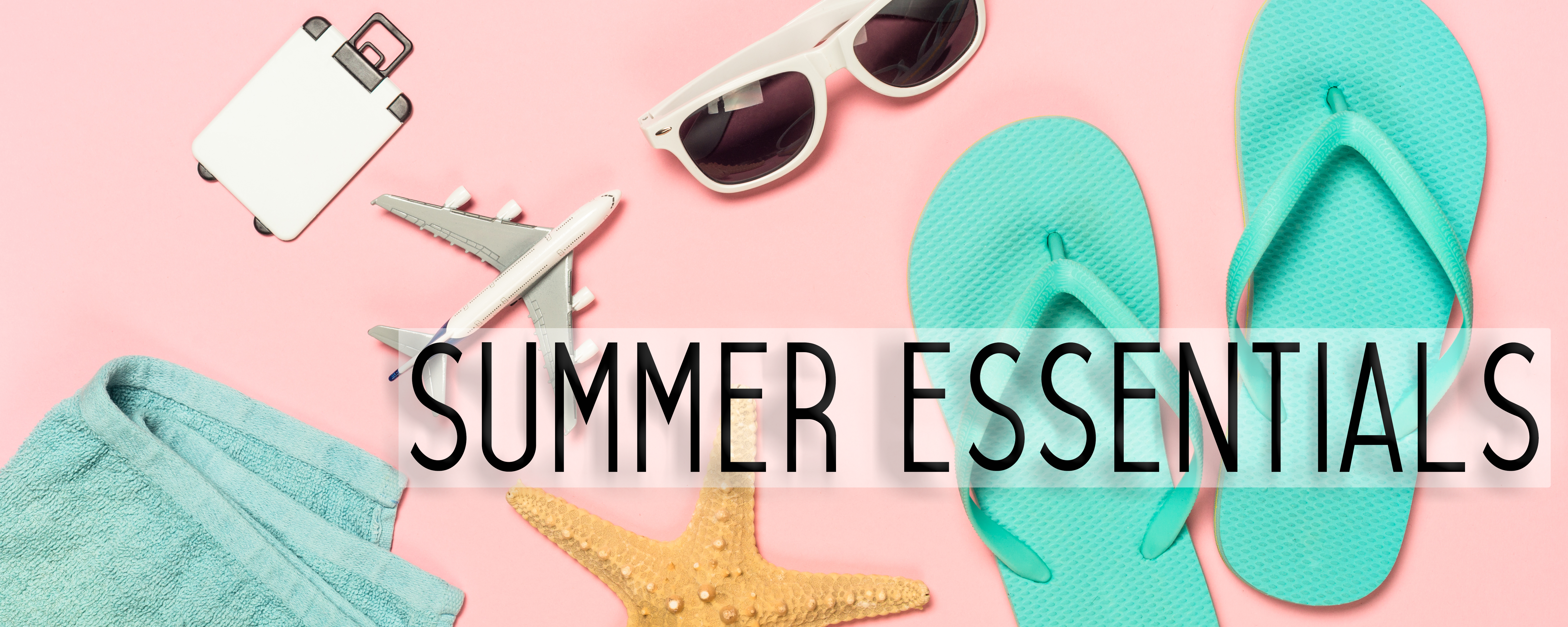 Essentials for All Your Summer Travels